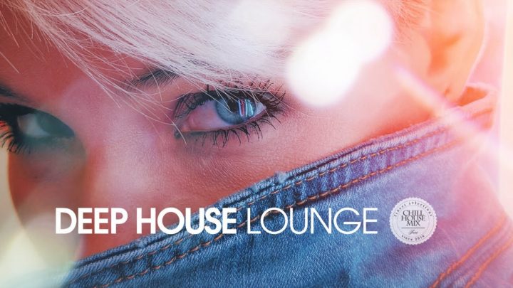 Deep House Lounge 2019 (Best of Deep House Music | Chill Out Mix)