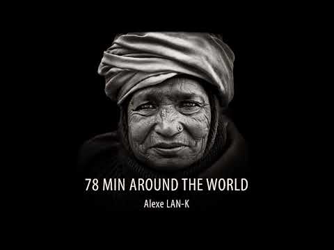 78 MIN AROUND THE WORLD – Act 3 (Ethnic Deep House dj set)