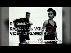 DJ Goofy – Dance 90s Vol. 1 Video Megamix