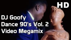 DJ Goofy – Dance 90s Vol. 2 Video Megamix